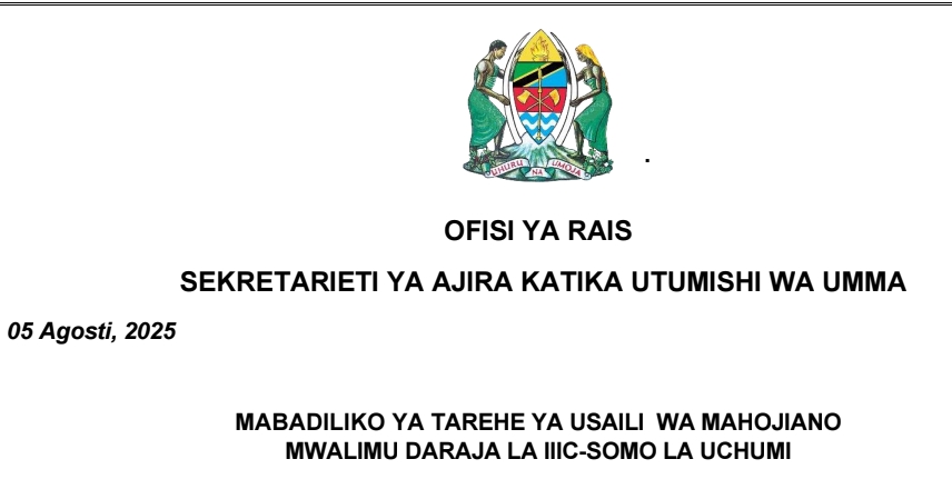 MABADILIKO ya tarehe ya Usaili wa Mahojiano Mwalimu Daraja La IIIC-Somo la Uchumi